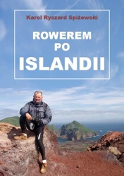 Rowerem po Islandii w.2 - Karol Ryszard Spiżewski
