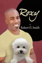 Roxy - Robert O. Smith