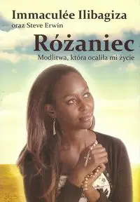 Różaniec, modlitwa która uratowała mi życie - Ilibagiza Immaculee