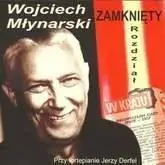 Rozdział Zamknięty. Wojciech Młynarski CD - Wojciech Młynarski