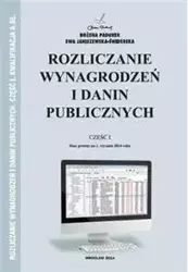 Rozliczanie Wynagrodzeń i danin publicznych Część 1 Kwalifikacja AU.65 Stan prawny na 1 sierpnia 201 - Bożena Padurek, Ewa Janiszewska-Świderska