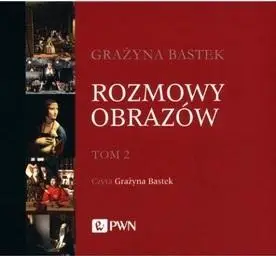 Rozmowy obrazów T.2 CD - Grażyna Bastek