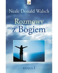 Rozmowy z Bogiem. Księga 1 w.2021 - Donald Neale Walsch