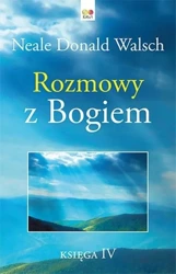 Rozmowy z Bogiem. Księga 4 - Donald Walsch Neale