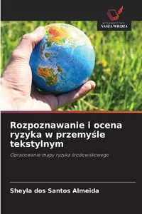 Rozpoznawanie i ocena ryzyka w przemyśle tekstylnym - Santos dos Almeida Sheyla