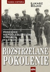 Rozstrzelane pokolenie - Łukasz Bojko