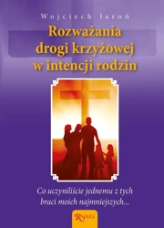 Rozważania Drogi Krzyżowej w intencji rodzin.. - Wojciech Jaroń