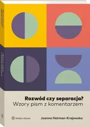 Rozwód czy separacja? Wzory pism z komentarzem - Joanna Hetman-Krajewska