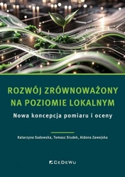 Rozwój zrównoważony na poziomie lokalnym - Katarzyna Sadowska, Tomasz Siudek, Aldona Zawojska