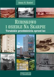 Rubinkowo i Osiedle na Skarpie - Anna N Kmieć