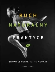 Ruch naturalny w praktyce - Le Erwan Corre