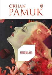 Rudowłosa - Orhan Pamuk, Piotr Kawulok