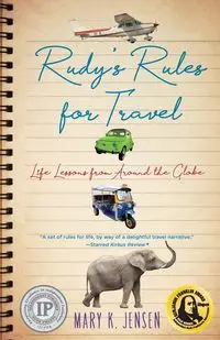 Rudy's Rules for Travel - Jensen. Mary K.