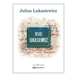 Rue Lukasiewicz Glimpses of a Life - JULIUS LUKASIEWICZ