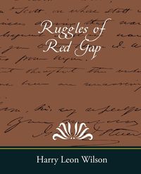 Ruggles of Red Gap - Wilson Harry Leon