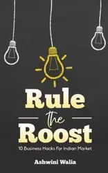 Rule the Roost - Walia Ashwini