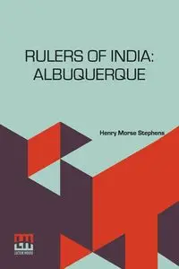 Rulers Of India - Henry Stephens Morse