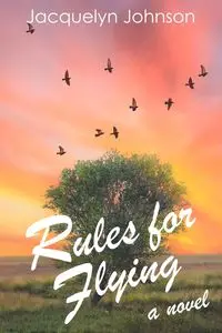 Rules For flying - Johnson Jacquelyn