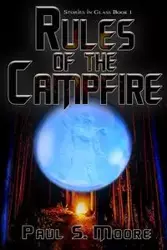 Rules of the Campfire - Paul S. Moore