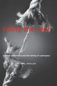 Ruling the Root - Milton L. Mueller