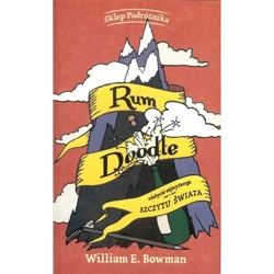 Rum Doodle. Zdobycie najwyższego szczytu świata - William E. Bowman