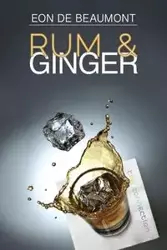 Rum and Ginger - de Beaumont Eon