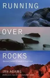 Running Over Rocks - Ian Adams