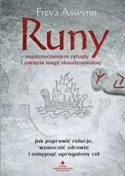 Runy - najskuteczniejsze rytuały i zaklęcia... - Freya Aswynn