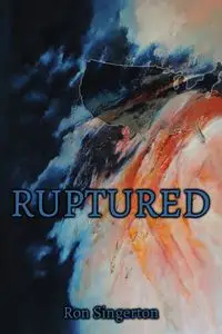 Ruptured - Ron Singerton