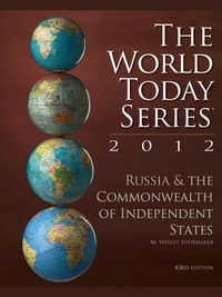 Russia and The Commonwealth of Independent States 2012, 43rd Edition - Wesley Shoemaker M.