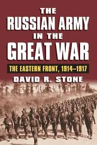 Russian Army in the Great War - David R. Stone