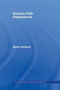 Russian Path Dependence - Stefan Hedlund