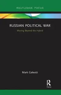 Russian Political War - Mark Galeotti