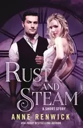 Rust and Steam - Anne Renwick