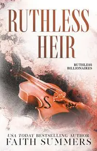 Ruthless Heir - Faith Summers