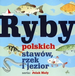 Ryby polskich stawów, rzek i jezior - Władysław Fisher