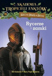 Rycerze i zamki. Magiczny domek na drzewie - Mary Osborne Pope, Will Osborne