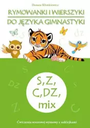 Rymowanki i wierszyki do języka gimnastyki S, Z.. - Danuta Klimkiewicz