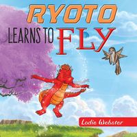 Ryoto Learns to Fly - Webster Lodie