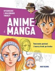 Rysowanie i malowanie twarzy. Anime i manga - Nao Yazawa