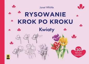 Rysowanie krok po kroku. Kwiaty - Janet Whittle