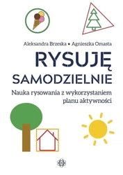 Rysuję samodzielnie - Aleksandra Brzeska, Agnieszka Omasta