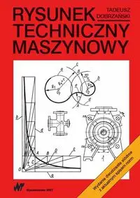 Rysunek techniczny maszynowy - Tadeusz Dobrzański