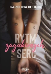 Rytm zagubionych serc - Karolina Rudnik