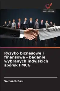 Ryzyko biznesowe i finansowe - badanie wybranych indyjskich spółek FMCG - Das Somnath