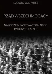 Rząd wszechmogący - von Ludwig Mises