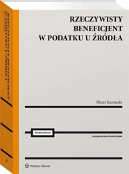 Rzeczywisty beneficjent w podatku u źródła - Błażej Kuźniacki