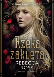 Rzeka zaklęta - Rebecca Ross