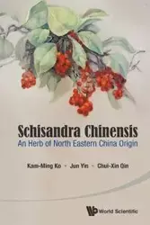 SCHISANDRA CHINENSIS - KAM-MING KO JUN YIN & CHUIXIN QIN