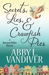 SECRETS, LIES, & CRAWFISH PIES - Abby L. Vandiver